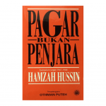 Pagar Bukan Penjara Kumpulan Cerpen 1947—1968 Hamzah Hussin