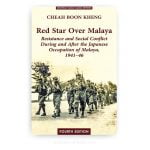 Red Star Over Malaya: Resistance and Social Conflict During and After the Japanese Occupation, 1941-46