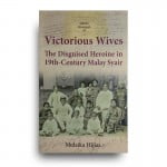 Victorious Wives: The Disguised Heroines in 19th-Century Malay Syair