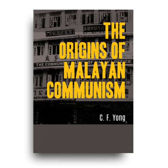 The Origins Of Malayan Communism — Kawah Buku