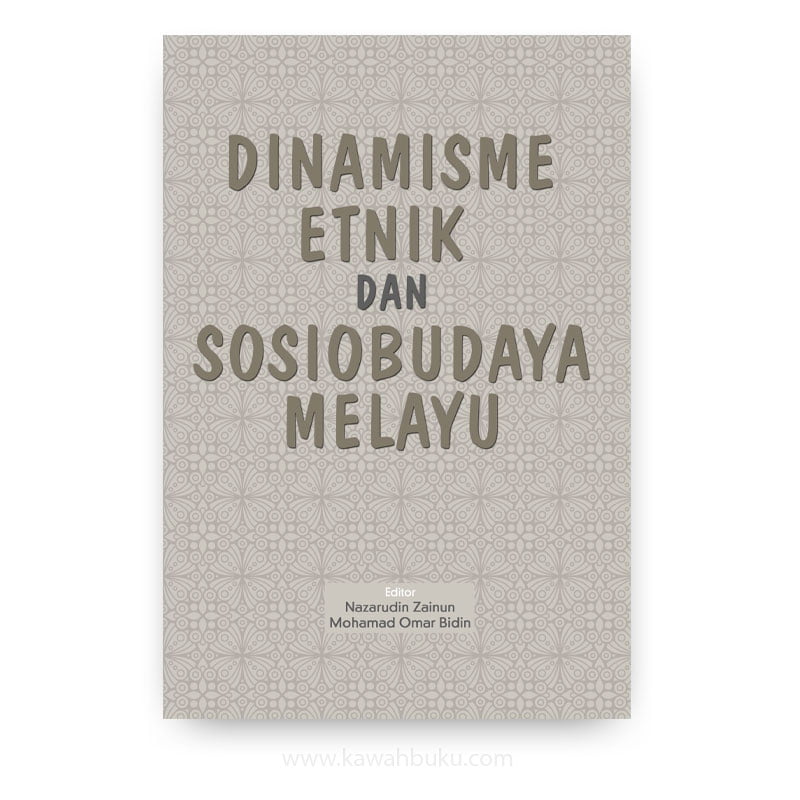 Dinamisme Etnik Dan Sosiobudaya Melayu — Kawah Buku