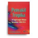 Penyakit Tropika di Negeri-Negeri Melayu Bersekutu, 1896-1914