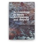 Archaeology in Malay Archipelago and Beyond