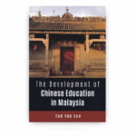 The Development of Chinese Education in Malaysia