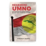 Hegemoni UMNO: Pembangunan dan Keruntuhannya Menurut Teori Kitaran Ibnu Khaldun