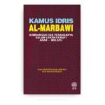 Kamus Idris al-Marbawi: Sumbangan dan Peranannya dalam Leksikografi Arab-Melayu