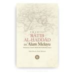 Tradisi Rātib al-Ḥaddād di 'Alam Melayu: Manuskrip, Sanad, Kitāb dan Pembudayaannya