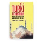 Turki Uthmaniah: Persepsi dan Pengaruh dalam Masyarakat Melayu